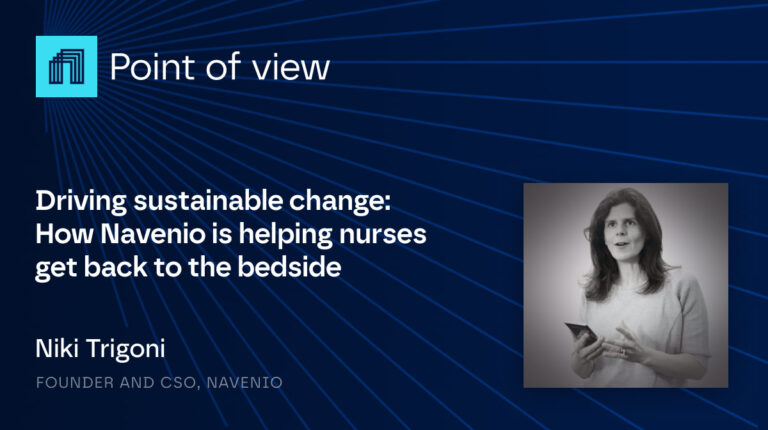 Point of View: Driving sustainable change: How Navenio is helping nurses get back to the bedside